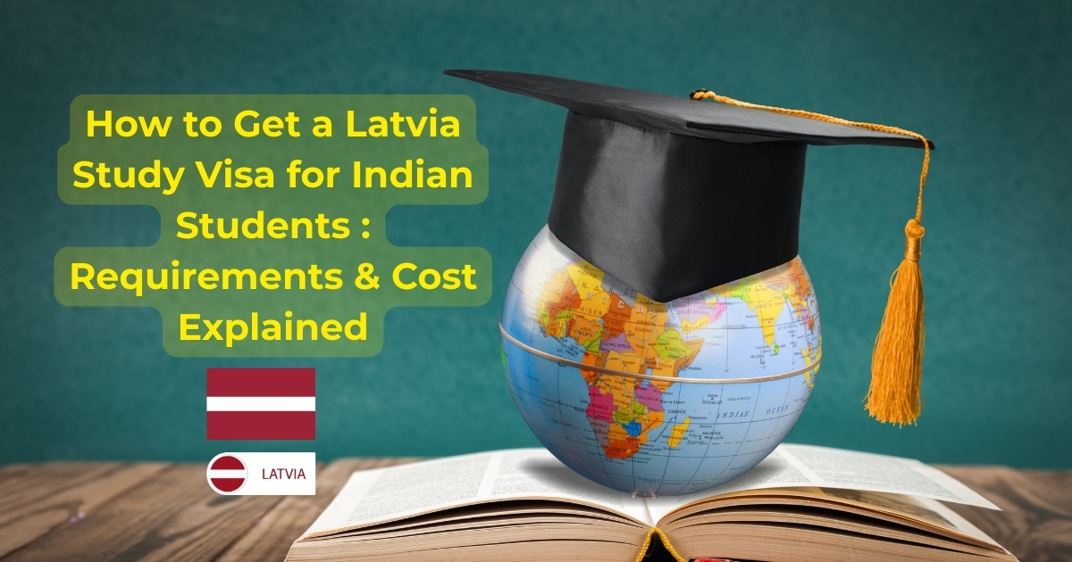 Latvia Study Student Visa Cost and Requirements